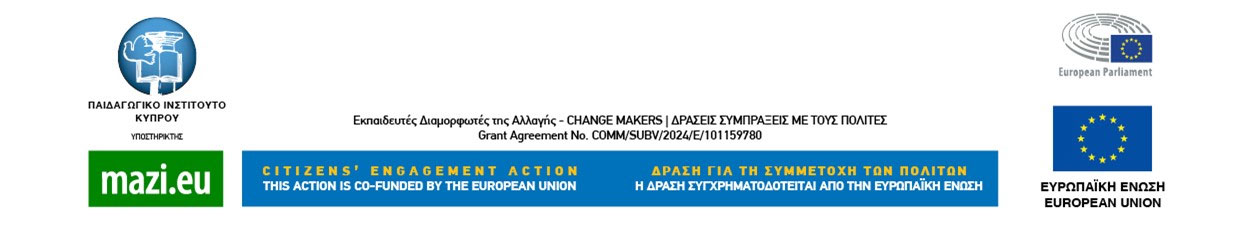 «Εκπαιδευτικοί – Διαμορφωτές της Αλλαγής» ΕΥΡΩΠΑΪΚΟ ΠΡΟΓΡΑΜΜΑ ΣΥΜΠΡΑΞΗΣ ΜΕ ΤΟΥΣ ΠΟΛΙΤΕΣ Συνεργασία του Ιδρύματος Universitas (Universitas Foundation) και του Παιδαγωγικού Ινστιτούτου Κύπρου